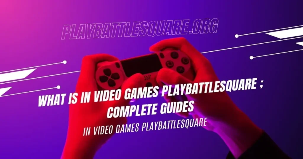 in video games playbattlesquare