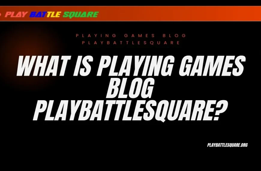 playing games blog playbattlesquare
