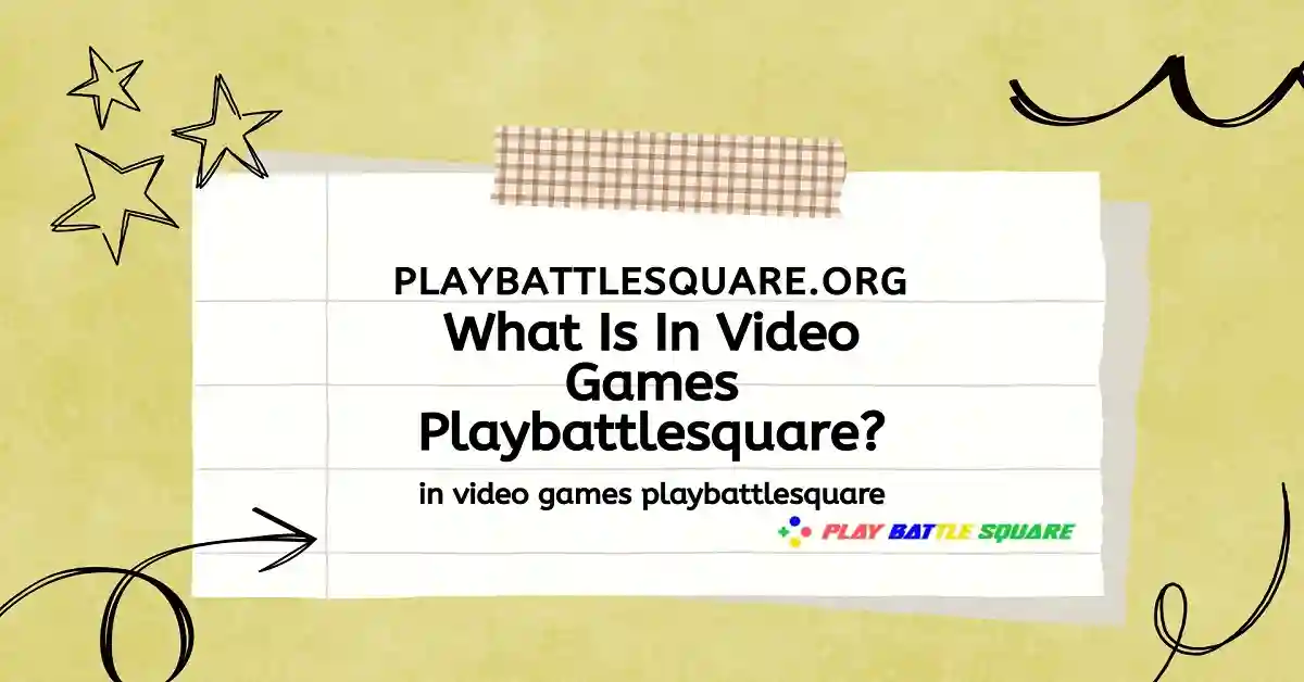 in video games playbattlesquare