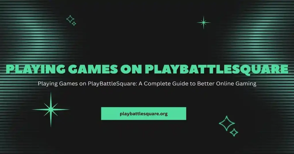 playing games on playbattlesquare