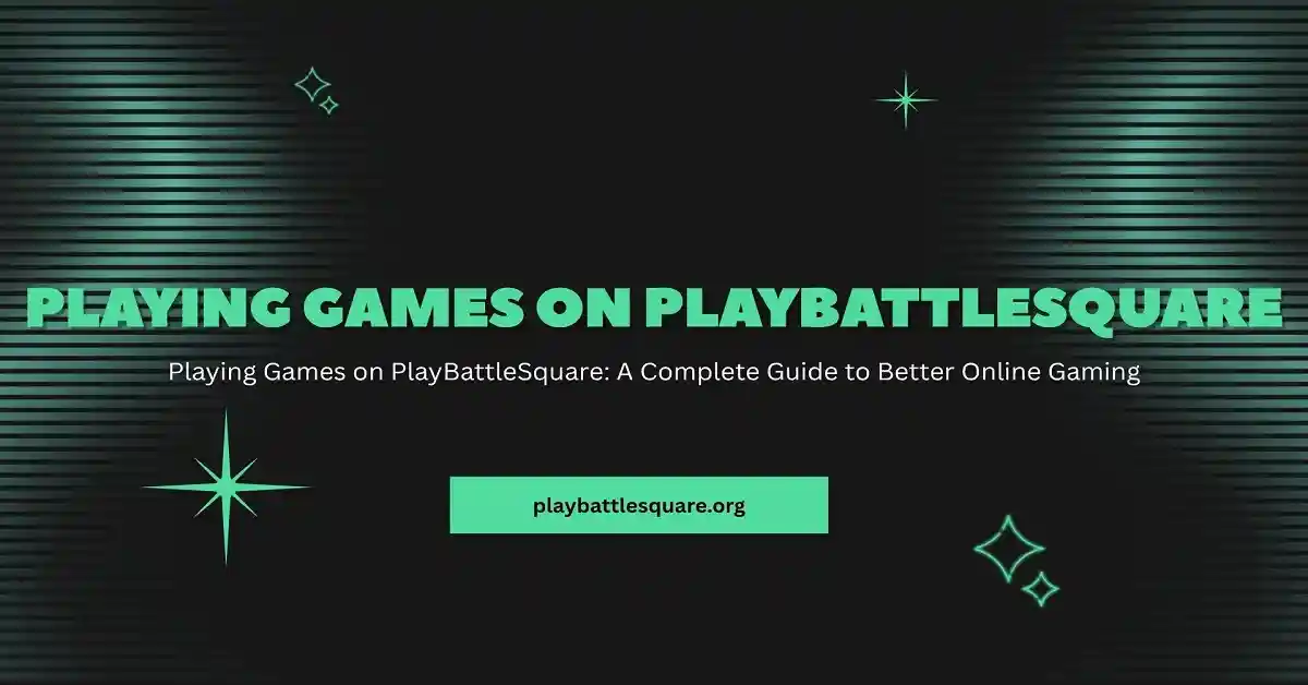 playing games on playbattlesquare