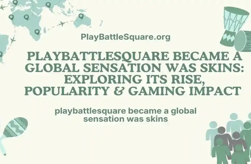 playbattlesquare became a global sensation was skins